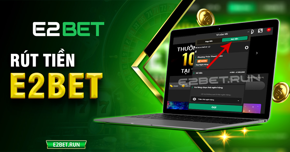 Rút tiền E2BET