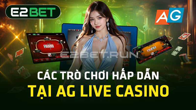 Các trò chơi hấp dẫn tại AG Live Casino