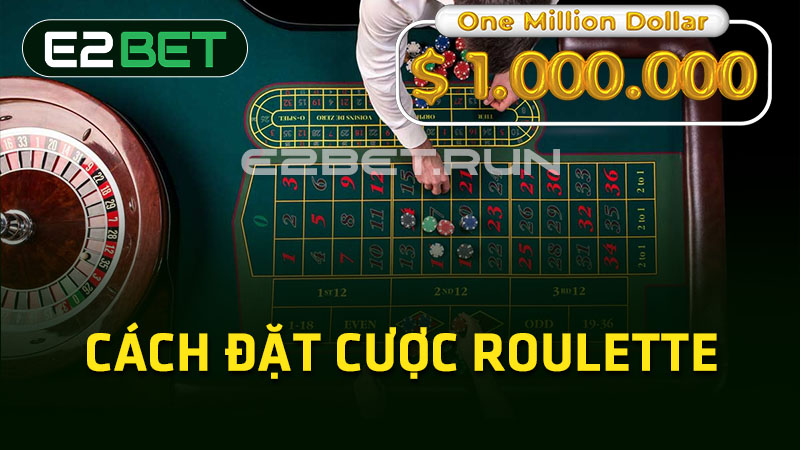 Cách đặt cược Roulette