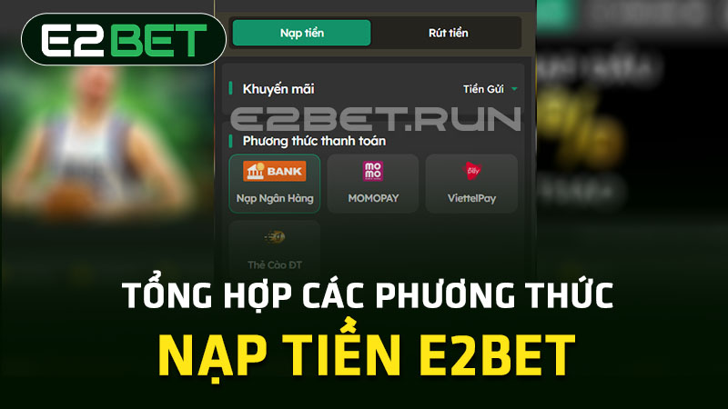 Các phương thức nạp tiền E2BET