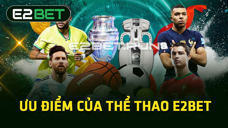 Ưu điểm của thể thao E2BET